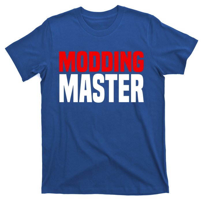 Modding Master Gift Joke Video Gaming Modding Game Mods Gift T-Shirt