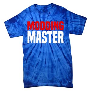 Modding Master Gift Joke Video Gaming Modding Game Mods Gift Tie-Dye T-Shirt