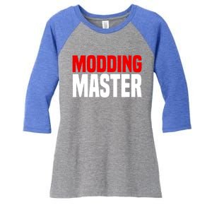 Modding Master Gift Joke Video Gaming Modding Game Mods Gift Women's Tri-Blend 3/4-Sleeve Raglan Shirt