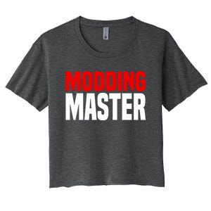 Modding Master Gift Joke Video Gaming Modding Game Mods Gift Women's Crop Top Tee