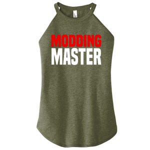 Modding Master Gift Joke Video Gaming Modding Game Mods Gift Women's Perfect Tri Rocker Tank