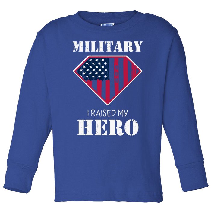 Military Mom Gift I Raised My Hero Gift Mother Of A Soldier Gift Toddler Long Sleeve Shirt