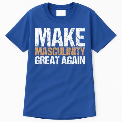 Make Masculinity Great Again Dad Brother Uncle Gift Tall T-Shirt