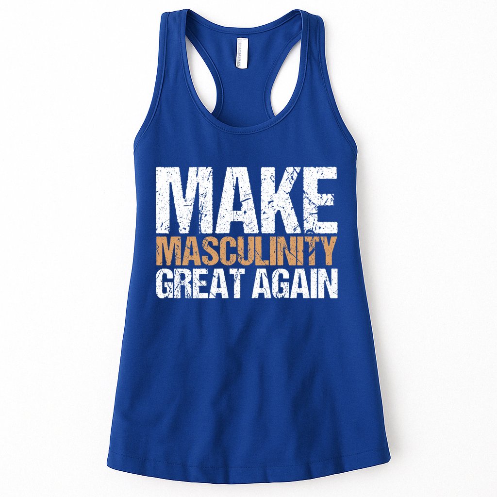 Make Masculinity Great Again Dad Brother Uncle Gift Womens Tank Top