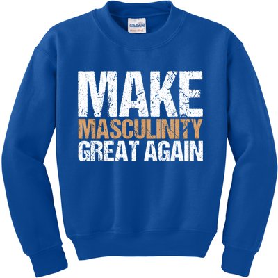 Make Masculinity Great Again Dad Brother Uncle Gift Kids Sweatshirt