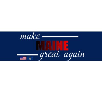 Make Maine Great Again Bumper Sticker