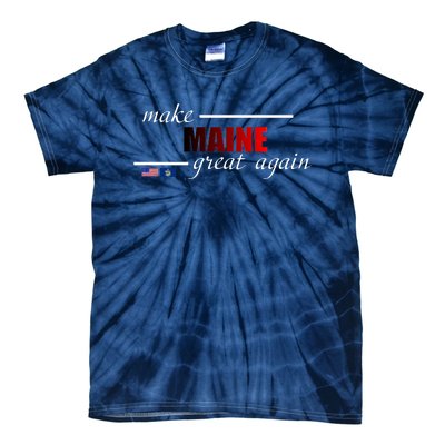 Make Maine Great Again Tie-Dye T-Shirt