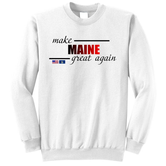 Make Maine Great Again Sweatshirt