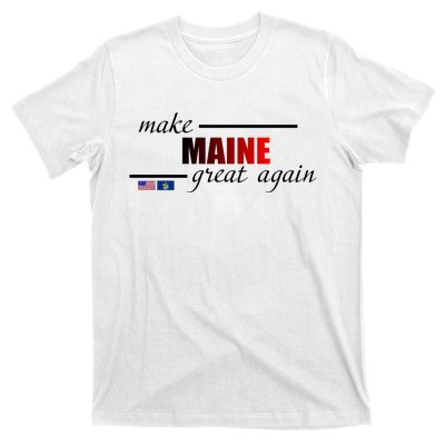 Make Maine Great Again T-Shirt