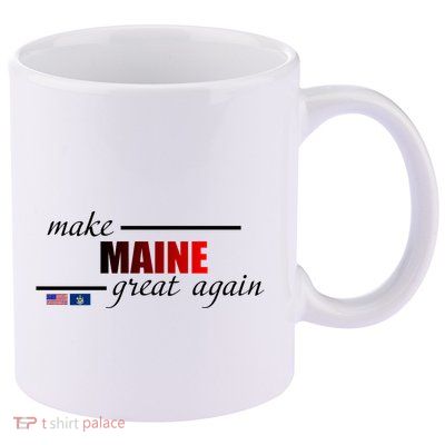 Make Maine Great Again 11oz C Handle Ceramic Mug