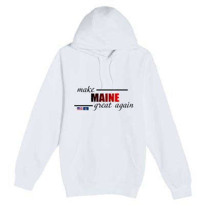 Make Maine Great Again Premium Pullover Hoodie