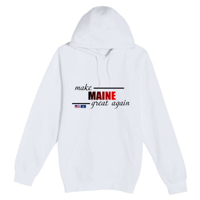 Make Maine Great Again Premium Pullover Hoodie