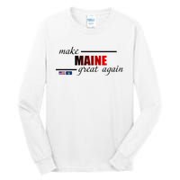 Make Maine Great Again Tall Long Sleeve T-Shirt