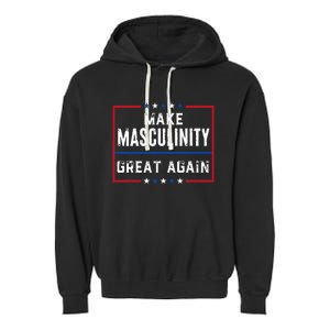 Make Masculinity Great Again Garment-Dyed Fleece Hoodie