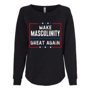 Make Masculinity Great Again Womens California Wash Sweatshirt