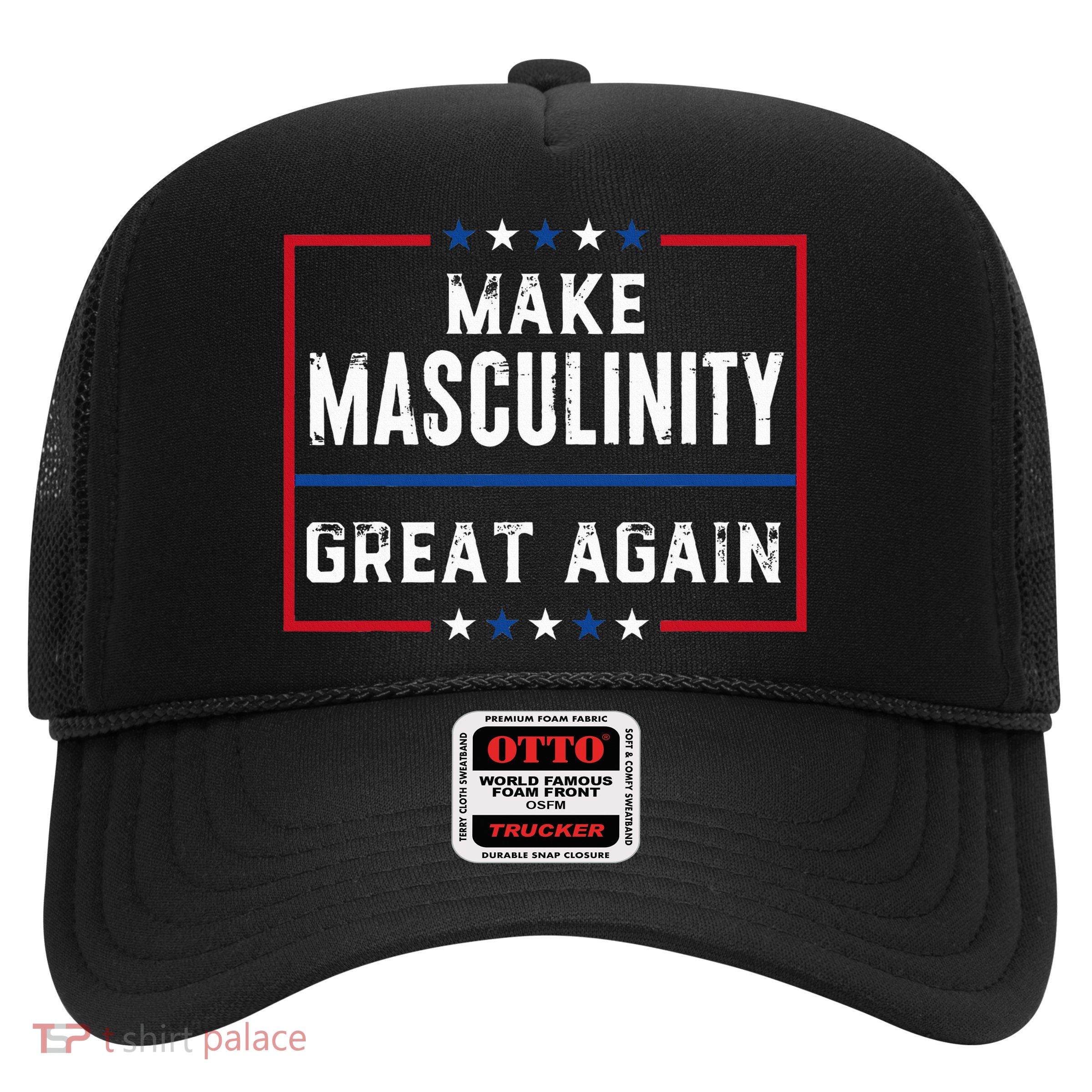 Make Masculinity Great Again Trucker Hat