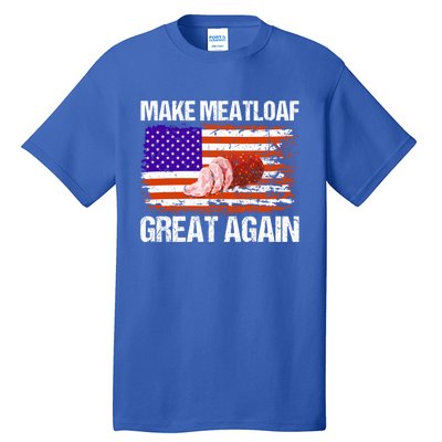 Make Meatloaf Great Again Funny Chef Usa Flag Gift Tall T-Shirt