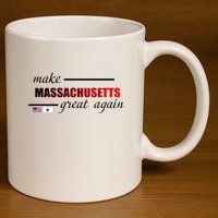 Make Massachusetts Great Again 11oz C Handle Ceramic Mug