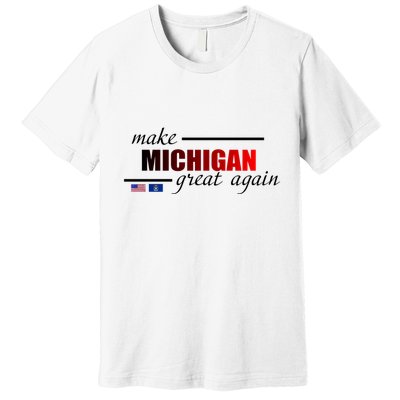 Make Michigan Great Again Premium T-Shirt