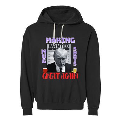 Making Mugshots Great Again Trump 2024 Mugshot President Garment-Dyed Fleece Hoodie