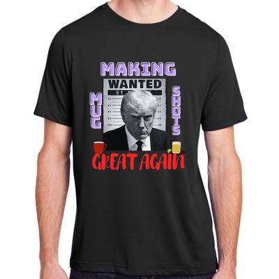 Making Mugshots Great Again Trump 2024 Mugshot President Adult ChromaSoft Performance T-Shirt