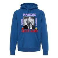 Making Mugshots Great Again Trump 2024 Mugshot President Premium Hoodie