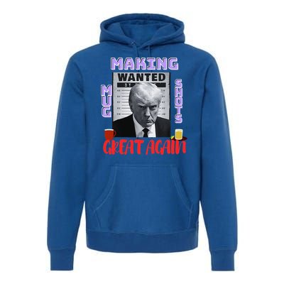 Making Mugshots Great Again Trump 2024 Mugshot President Premium Hoodie