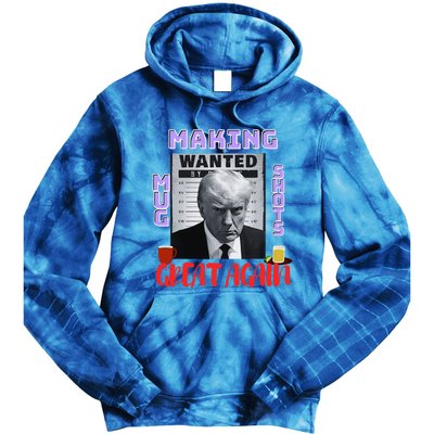 Making Mugshots Great Again Trump 2024 Mugshot President Tie Dye Hoodie