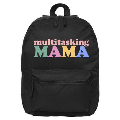 Multitasking Mama Gift For Mom 16 in Basic Backpack