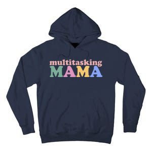 Multitasking Mama Gift For Mom Tall Hoodie