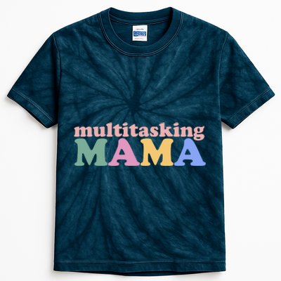 Multitasking Mama Gift For Mom Kids Tie-Dye T-Shirt