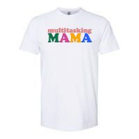 Multitasking Mama Gift For Mom Softstyle CVC T-Shirt