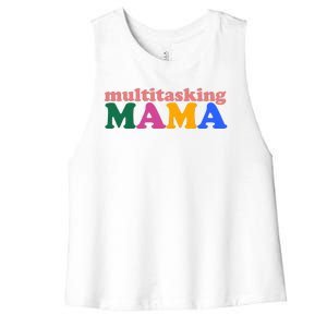 Multitasking Mama Gift For Mom Women's Racerback Cropped Tank