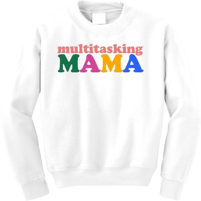 Multitasking Mama Gift For Mom Kids Sweatshirt