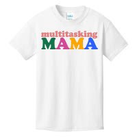 Multitasking Mama Gift For Mom Kids T-Shirt