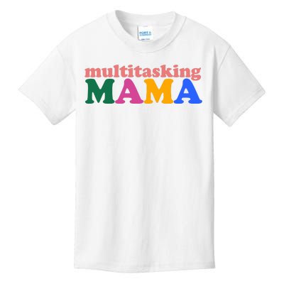 Multitasking Mama Gift For Mom Kids T-Shirt