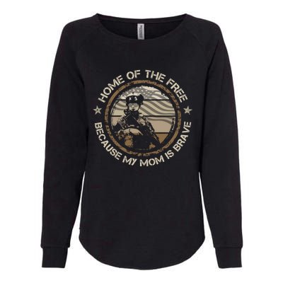 Military Mom Home Of The Free Because My Mom Is Brave Gift Womens California Wash Sweatshirt