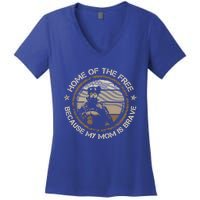 Military Mom Home Of The Free Because My Mom Is Brave Gift Women's V-Neck T-Shirt