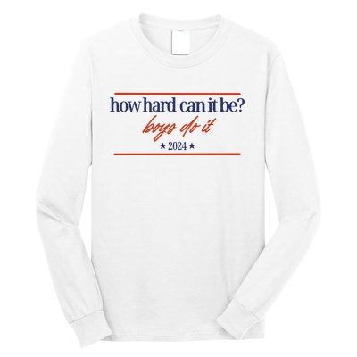 Mads Mitch How Hard Can It Be Boy Do It 2024 Hhcibbdi Long Sleeve Shirt