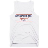 Mads Mitch How Hard Can It Be Boy Do It 2024 Hhcibbdi Tank Top