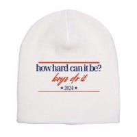 Mads Mitch How Hard Can It Be Boy Do It 2024 Hhcibbdi Short Acrylic Beanie