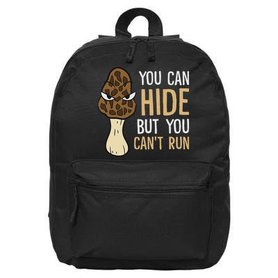 Morel Mushroom Hunter You Can Hide But You Can't Run Morels 16 in Basic Backpack