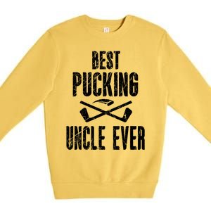 Mens Mens Hockey Uncle Best Pucking Uncle Ever Hockey Fan TShirt Premium Crewneck Sweatshirt