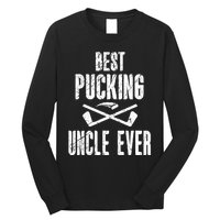 Mens Mens Hockey Uncle Best Pucking Uncle Ever Hockey Fan TShirt Long Sleeve Shirt