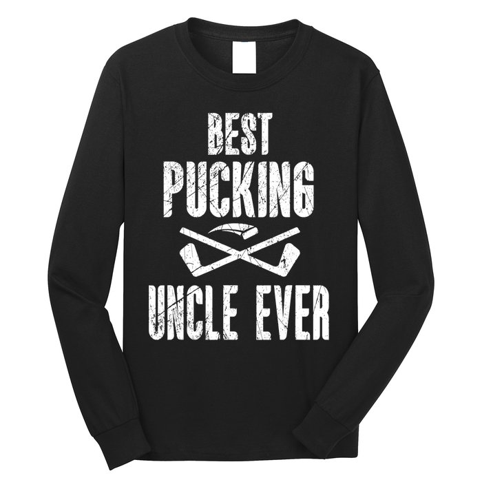 Mens Mens Hockey Uncle Best Pucking Uncle Ever Hockey Fan TShirt Long Sleeve Shirt