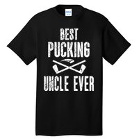 Mens Mens Hockey Uncle Best Pucking Uncle Ever Hockey Fan TShirt Tall T-Shirt