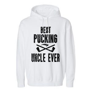 Mens Mens Hockey Uncle Best Pucking Uncle Ever Hockey Fan TShirt Garment-Dyed Fleece Hoodie