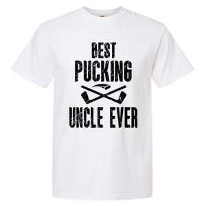 Mens Mens Hockey Uncle Best Pucking Uncle Ever Hockey Fan TShirt Garment-Dyed Heavyweight T-Shirt