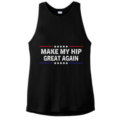 Make My Hip Great Again Funny Surgery Injury Recovery Ladies PosiCharge Tri-Blend Wicking Tank