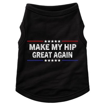 Make My Hip Great Again Funny Surgery Injury Recovery Doggie Tank